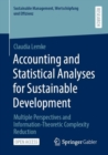 Image for Accounting and Statistical Analyses for Sustainable Development : Multiple Perspectives and Information-Theoretic Complexity Reduction