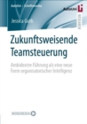 Image for Zukunftsweisende Teamsteuerung: Ambidextre Fuhrung Als Eine Neue Form Organisatorischer Intelligenz : 151