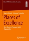 Image for Places of Excellence: How Master&#39;s Programs Build Reputability