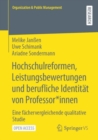 Image for Hochschulreformen, Leistungsbewertungen und berufliche Identitat von Professor*innen : Eine fachervergleichende qualitative Studie