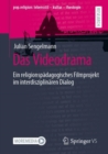 Image for Das Videodrama : Ein religionspadagogisches Filmprojekt im interdisziplinaren Dialog