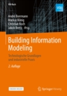 Image for Building Information Modeling: Technologische Grundlagen Und Industrielle Praxis