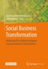 Image for Social Business Transformation : Werkzeuge fur erfolgreiche digitale Zusammenarbeit in Unternehmen