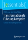 Image for Transformationale Fuhrung kompakt : Genese, Theorie, Empirie, Kritik