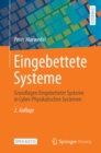 Image for Eingebettete Systeme: Grundlagen Eingebetteter Systeme in Cyber-Physikalischen Systemen