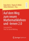 Image for Auf dem Weg zum neuen Mathematiklehren und -lernen 2.0