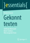 Image for Gekonnt texten : Treffende Wortwahl Klarer Satzbau Uberzeugende Texte