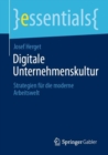 Image for Digitale Unternehmenskultur: Strategien Fur Die Moderne Arbeitswelt