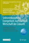 Image for Sektorenkopplung - Energetisch-Nachhaltige Wirtschaft Der Zukunft: Grundlagen, Modell Und Planungsbeispiel Eines Gesamtenergiesystems (GES)