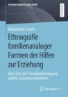 Image for Ethnografie Familienanaloger Formen Der Hilfen Zur Erziehung: Uber Orte Der Fremdunterbringung Und Des Zusammenwohnens