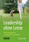 Image for Leadership Ohne Leine: Was Fuhrungskrafte Von Hunden Lernen Konnen