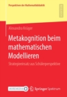 Image for Metakognition beim mathematischen Modellieren