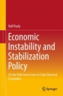 Image for Economic Instability and Stabilization Policy: On the Path from Crises to State Directed Economies