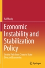Image for Economic instability and stabilization policy  : on the path from crises to state directed economies