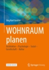 Image for WOHNRAUM planen : Architektur – Psychologie – Sozial – Gesellschaft – Kultur