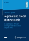 Image for Regional and Global Multinationals : An Examination of Theory and Empirical Evidence from European MNEs