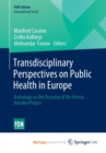 Image for Transdisciplinary Perspectives on Public Health in Europe : Anthology on the Occasion of the Arteria Danubia Project