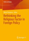 Image for Rethinking the religious factor in foreign policy
