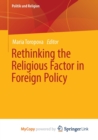 Image for Rethinking the Religious Factor in Foreign Policy