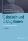 Image for Dabeisein und Dazugehoren : Integration in Deutschland