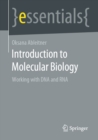 Image for Introduction to Molecular Biology: Working With DNA and RNA