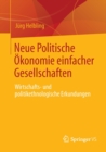 Image for Neue Politische Okonomie einfacher Gesellschaften : Wirtschafts- und politikethnologische Erkundungen
