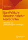 Image for Neue Politische Okonomie Einfacher Gesellschaften: Wirtschafts- Und Politikethnologische Erkundungen