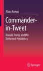 Image for Commander-in-Tweet : Donald Trump and the Deformed Presidency