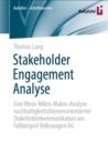 Image for Stakeholder Engagement Analyse : Eine Meso-Mikro-Makro-Analyse nachhaltigkeitsthemenorientierter Stakeholderkommunikation am Fallbeispiel Volkswagen AG