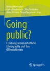 Image for Going Public?: Erziehungswissenschaftliche Ethnographie Und Ihre Offentlichkeiten