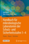 Image for Handbuch Fur Mikrobiologische Laboratorien Der Schutz- Und Sicherheitsstufen 1-4: Planen - Bauen - Betreiben