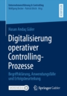 Image for Digitalisierung Operativer Controlling-Prozesse: Begriffsklarung, Anwendungsfalle Und Erfolgsbeurteilung