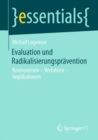 Image for Evaluation und Radikalisierungspravention : Kontroversen – Verfahren – Implikationen
