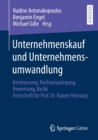 Image for Unternehmenskauf und Unternehmensumwandlung : Besteuerung, Rechnungslegung, Bewertung, Recht -  Festschrift fur Prof. Dr. Rainer Heurung