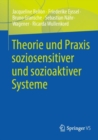 Image for Theorie Und Praxis Soziosensitiver Und Sozioaktiver Systeme