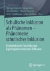 Image for Schulische Inklusion als Phanomen – Phanomene schulischer Inklusion