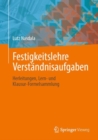 Image for Festigkeitslehre Verstandnisaufgaben: Herleitungen, Lern- Und Klausur-Formelsammlung