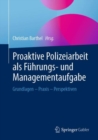 Image for Proaktive Polizeiarbeit Als Fuhrungs- Und Managementaufgabe: Grundlagen - Praxis - Perspektiven