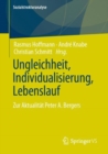 Image for Ungleichheit, Individualisierung, Lebenslauf : Zur Aktualitat Peter A. Bergers