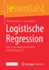 Image for Logistische Regression : Eine anwendungsorientierte Einfuhrung mit R