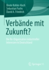 Image for Verbande mit Zukunft? : Die Re-Organisation industrieller Interessen in Deutschland