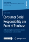 Image for Consumer Social Responsibility Am Point of Purchase: Aktivierung Des Sozial-Okologischen Gewissens Von Konsumenten