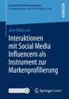 Image for Interaktionen Mit Social Media Influencern Als Instrument Zur Markenprofilierung