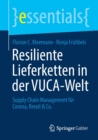 Image for Resiliente Lieferketten in der VUCA-Welt : Supply Chain Management fur Corona, Brexit &amp; Co.