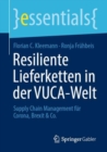 Image for Resiliente Lieferketten in Der VUCA-Welt: Supply Chain Management Fur Corona, Brexit &amp; Co