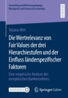Image for Die Wertrelevanz von Fair Values der drei Hierarchiestufen und der Einfluss landerspezifischer Faktoren : Eine empirische Analyse des europaischen Bankensektors