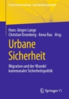 Image for Urbane Sicherheit: Migration Und Der Wandel Kommunaler Sicherheitspolitik