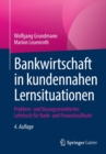 Image for Bankwirtschaft in kundennahen Lernsituationen : Problem- und loesungsorientiertes Lehrbuch fur Bank- und Finanzkaufleute