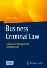 Image for Business Criminal Law: A Primer for Management and Economics