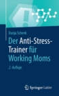 Image for Der Anti-Stress-Trainer fur Working Moms